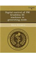 Digital Control of PM Brushless DC Machines in Generating Mode
