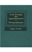 Trait Pratique Des Agrandissements Photographiques