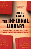 Infernal Library: On Dictators, the Books They Wrote, and Other Catastrophes of Literacy