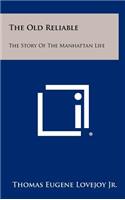 The Old Reliable: The Story of the Manhattan Life