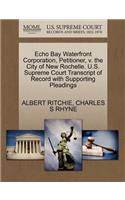 Echo Bay Waterfront Corporation, Petitioner, V. the City of New Rochelle. U.S. Supreme Court Transcript of Record with Supporting Pleadings