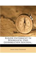 Kurzer Unterricht in Besorglich- Und Gefährlichen Seuchen...