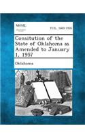 Consitution of the State of Oklahoma as Amended to January 1, 1957