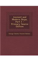 Ancient and Modern Ships, Part 1