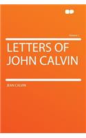 Letters of John Calvin Volume 1