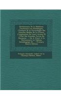 Dictionnaire de La Noblesse, Contenant Les Genealogies, L'Histoire & La Chronologie Des Familles Nobles de La France, L'Explication de Leurs Armes Et L'Etat Des Grandes Terres Du Royaume ...: On a Joint a Ce Dictionnaire Le Tableau Genealogique Et... - Primary Source Edition