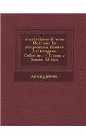Inscriptiones Graecae Metricae: Ex Scriptoribus Praeter Anthologiam Collectae...