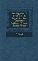 Des Rapports Du Droit Et de La Legislation Avec L'Economie Politique