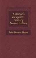 A Doctor's Viewpoint