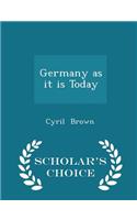 Germany as It Is Today - Scholar's Choice Edition