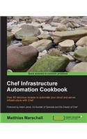 Chef Infrastructure Automation Cookbook