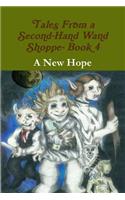 Tales From a Second-Hand Wand Shoppe- Book 4