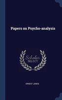 PAPERS ON PSYCHO-ANALYSIS