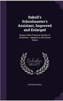 Daboll's Schoolmaster's Assistant, Improved and Enlarged