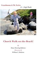 Church Walk-On-The-Beach!