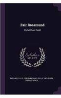 Fair Rosamund