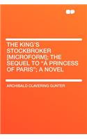 The King's Stockbroker [microform]; The Sequel to 