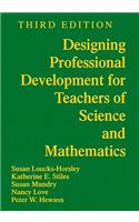 Designing Professional Development for Teachers of Science and Mathematics