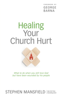 Healing Your Church Hurt