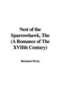 Nest of the Sparrowhawk, the (a Romance of the Xviith Century)