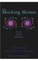 The Mocking Memes: A Basis for Automated Intelligence(English)