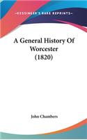 A General History Of Worcester (1820)