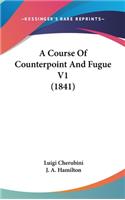Course Of Counterpoint And Fugue V1 (1841)