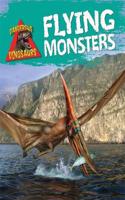 Dangerous Dinosaurs: Flying Monsters: (Dangerous Dinosaurs)