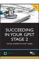 Succeeding in Your Gpst Stage 2