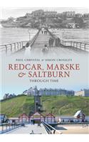 Redcar, Marske & Saltburn Through Time