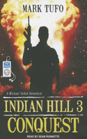 Indian Hill 3: Conquest: A Michael Talbot Adventure