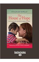 The House of Hope: God's Love for the Abandoned Orphans of China