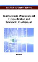 Innovations in Organizational IT Specification and Standards Development