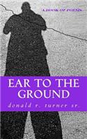 Ear To The Ground