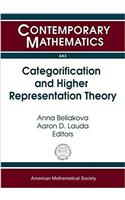 Categorification and Higher Representation Theory: (Contemporary Mathematics)