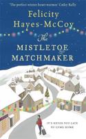 The Mistletoe Matchmaker (Finfarran 3): A cosy and uplifting festive read(Finfarran)