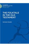 The Folktale in the Old Testament: (Bloomsbury Academic Collections: Biblical Studies)