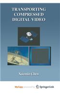 Transporting Compressed Digital Video