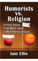 Humorists vs. Religion: Critical Voices from Mark Twain to Neil DeGrasse Tyson