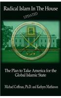 Radical Islam In The House: The Plan to Take America for the Global Islamic State