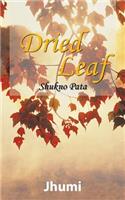 Dried Leaf: Shukno Pata