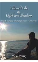 Tales of Life in Light and Shadow