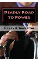 Deadly Road to Power