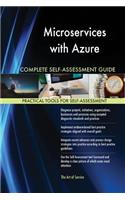 Microservices with Azure Complete Self-Assessment Guide