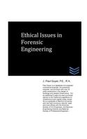 Ethical Issues in Forensic Engineering