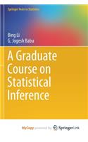 A Graduate Course on Statistical Inference