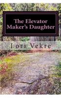 The Elevator Maker's Daughter