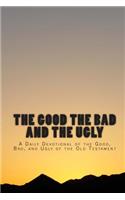 The Good The Bad And The Ugly