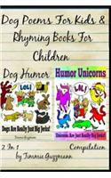 Dog Poems for Kids: Rhyming Books for Children: Dog & Unicorn Jerks: 2 in 1 Compilation of Volume 1 & 3