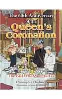 The 60th Anniversary of the Queen's Coronation: The Girl Who Came to Tea(English)